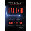 Flatlined: Why Lean Transformations Fail and What to Do about It