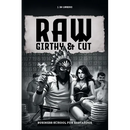 Raw, Girthy and Cut Business School For Bastardos