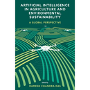 Artificial Intelligence in Agriculture and Environmental Sustainability: A Global Perspective