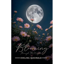 Blooming Through the Night