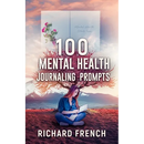 100 Mental Health Journaling Prompts