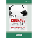 The Courage Gap: 5 Steps to Braver Action [Large Print 16 Pt Edition]
